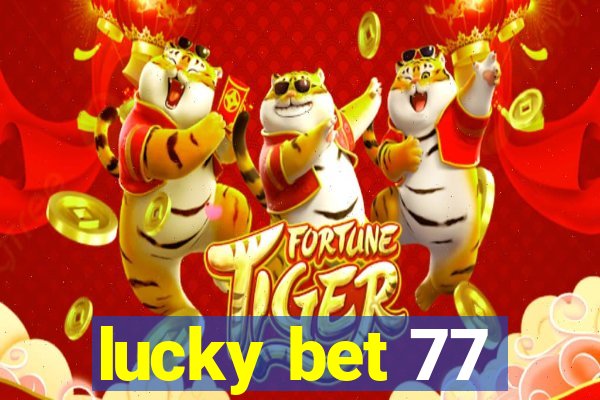 lucky bet 77